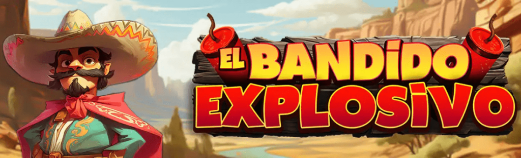 El Bandido Explosivo slot El Bandido Explosivo slot